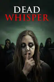 ดูหนังออนไลน์ฟรี เดด ไวร์เปอร์ Dead Whisper (2024)