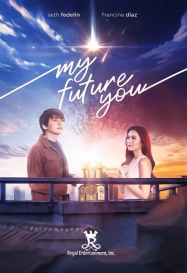 ดูหนังออนไลน์ฟรี My Future You (2024) เธอ ฉัน และอนาคตเรา