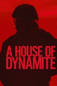 ดูหนังออนไลน์ฟรี A House of Dynamite (2025) ยุทธศาสตร์ อำนาจ ล้างโลก