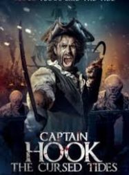 ดูหนังออนไลน์ฟรี กัปตันฮุก กระแสน้ำต้องคำสาป Captain Hook The Cursed Tides (2025)