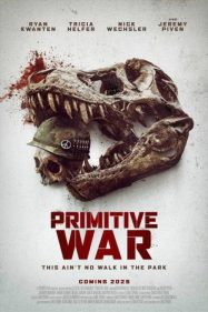 ดูหนังออนไลน์ฟรี Primitive War (2025) สงครามโลกล้านปี