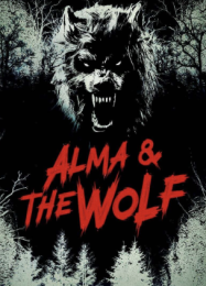 ดูหนังออนไลน์ฟรี Alma and The Wolf (2025) อัลมาและมนุษย์หมาป่า